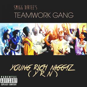 Young Rich Niggaz (YRN)
