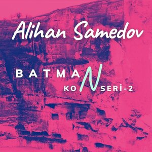 Alihan Samedov 3