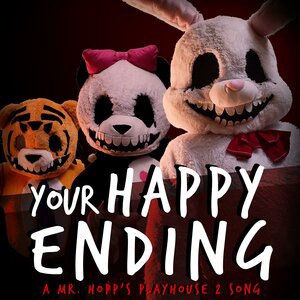 Your Happy Ending: A Mr. Hopp's Playhouse 2 Song