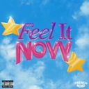 Feel It Now