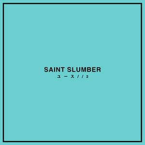 Saint Slumber 4