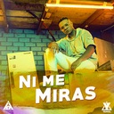 Ni Me Miras
