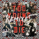 Too Young to Die