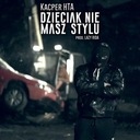 Dzieciak nie masz stylu