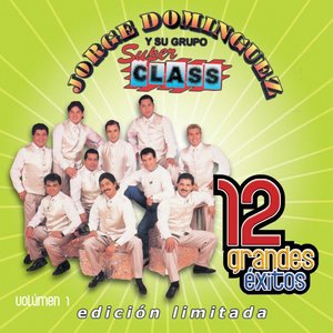 Jorge Dominguez y su Grupo Super Class 4