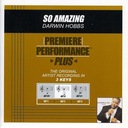 So Amazing (Key-Bb-Premiere Performance Plus w/ Background Vocals)