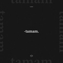Tamam