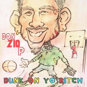 Dunk On Yo Bitch