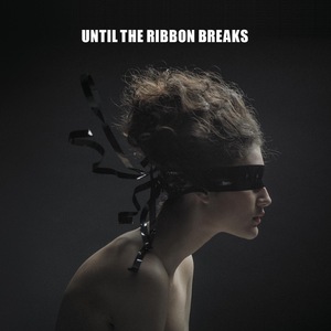 Until The Ribbon Breaks 4