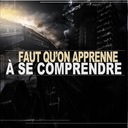 Faut qu'on apprenne à s'comprendre