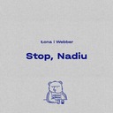 Stop, Nadiu