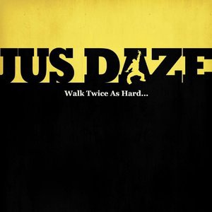 Jus Daze 1