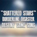 Shattered Stars (Destiny Game Song)