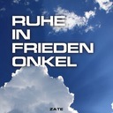 Ruhe in Frieden Onkel