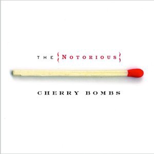 The Notorious Cherry Bombs 1