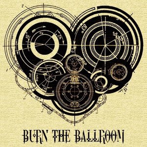 Burn The Ballroom 1