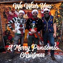 We Wish You a Merry Pandemic Christmas
