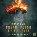 Prendí Fuego a la Lluvia