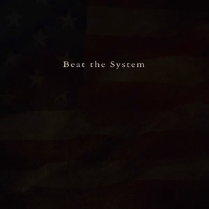 Beat the System