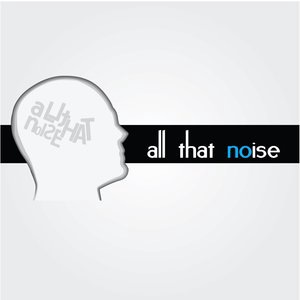 All That Noise 1