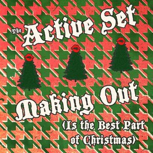 Making Out (Is the Best Part of Christmas)