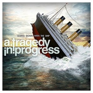 A Tragedy in Progress 1