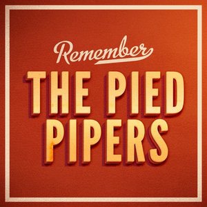 The Pied Pipers 11