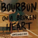 Bourbon on a Broken Heart