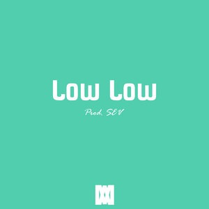 Low Low