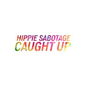 Hippie Sabotage 18