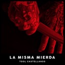 La Misma Mierda