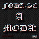 Foda-Se a Moda