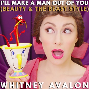 I'll Make a Man Out of You (Beauty & the Beast Style)