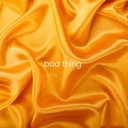 Bad Thing
