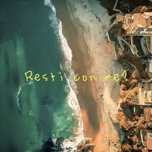 Resti con me?