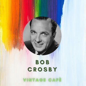 Bob Crosby 13