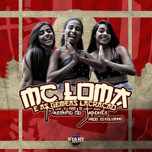 MC Loma e as Gêmeas Lacração 13