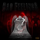 Bad Feelings