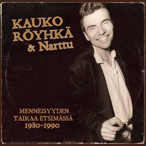 Kauko Röyhkä ja Narttu 1