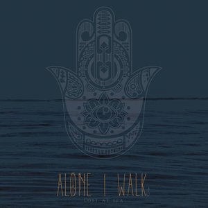 Alone I Walk 1