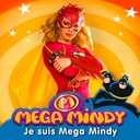 Je suis Mega Mindy