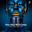 Our Day Will Come