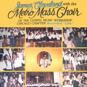 The Metro Mass Choir Of The Gospel Music Workshop Chicago Chapter 1