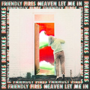 Friendly Fires 7