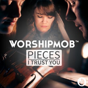 Pieces / I Trust You