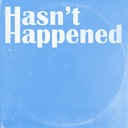Hasn't Happened