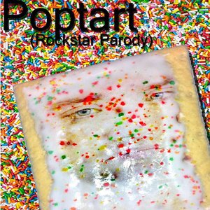 Poptart (Rockstar Parody)