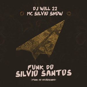 Funk do Silvio Santos (Funk do aviãozinho)