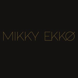 Mikky Ekko 8