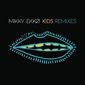 Mikky Ekko 7